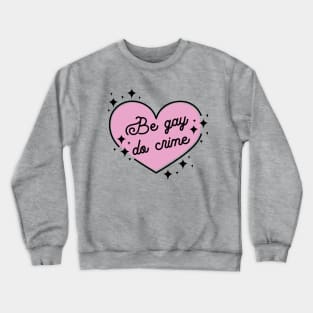 Be Gay Do Crime Heart Magic Witchy Crewneck Sweatshirt